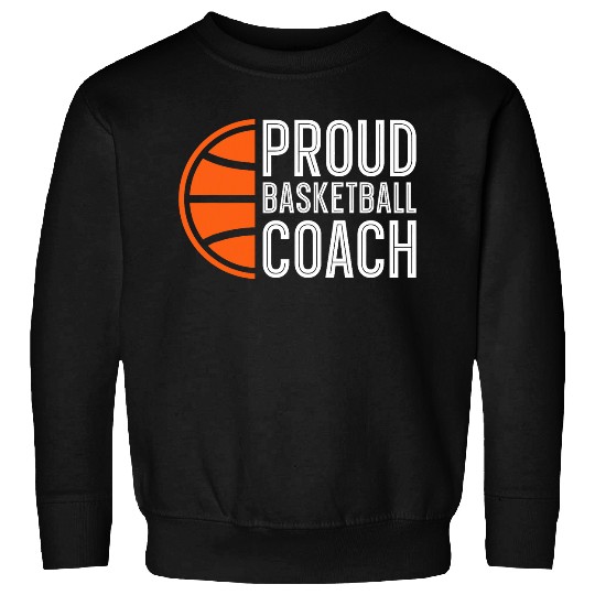 Sport Basketball Proud Basketball Coachs Hoops Assistant Basketball Coach Sweatshirts