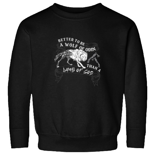 Coyote Mammal Be A wolfs Of Odin Than A Lamb Of God Viking Norse For Men 9 Sweatshirts