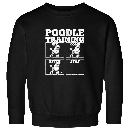 Poodle Pet Trainer 374 Sweatshirts