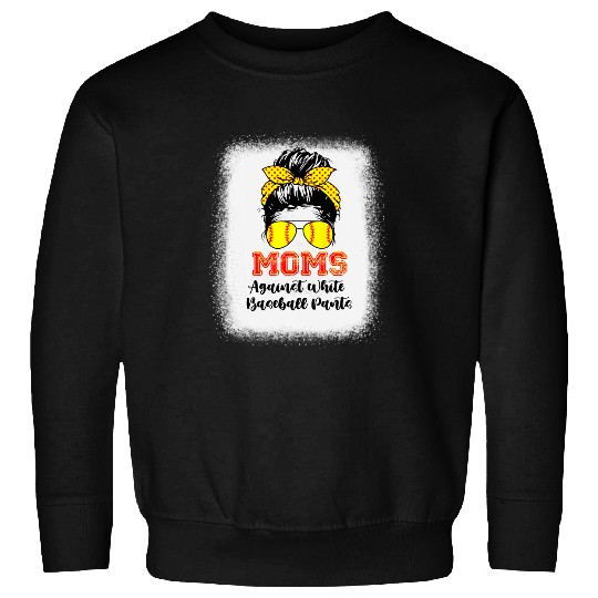 Sport Baseball Messy Bun Mom Moms Against White Baseball Pants 2 Sweatshirts