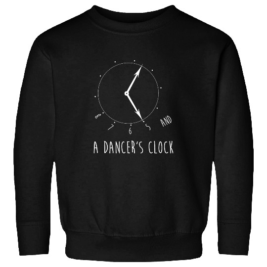 Dance Teacher Choreographer Dancers Clock And 5 6 7 8 Sweatshirts