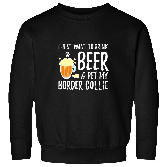 Border Collie Pet Lover Beer Dog Mom Sweatshirts
