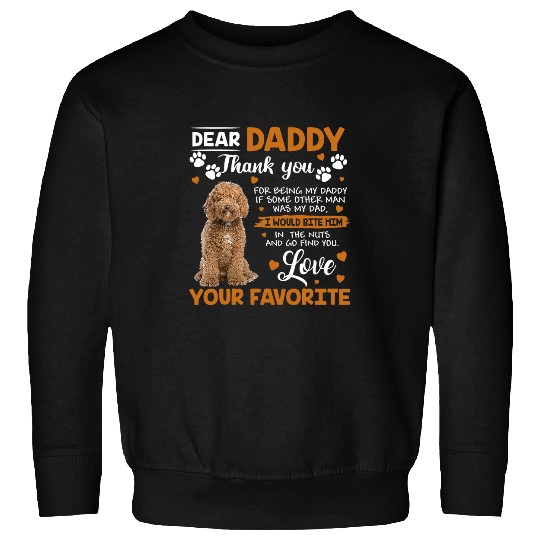 Labradoodle Pet Dog Dear Daddy Thank You For Being My Daddy Sweatshirts