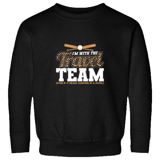 Sport Baseball Im With The Travel Team Leopard Baseball Mom Sweatshirts