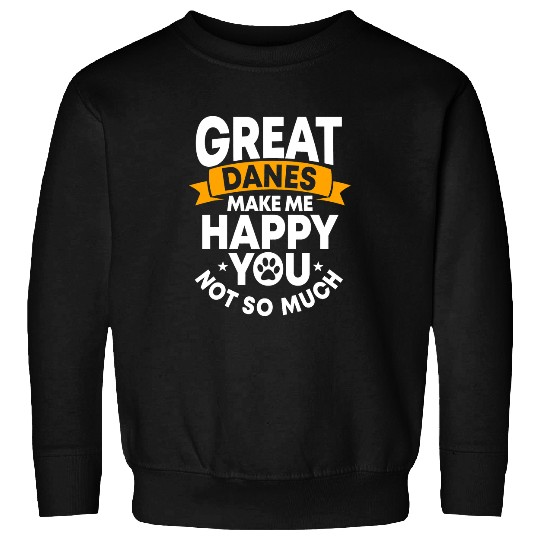Great Dane Pet Gentle Dog Makes Me Happy German Mastiff Sweatshirts