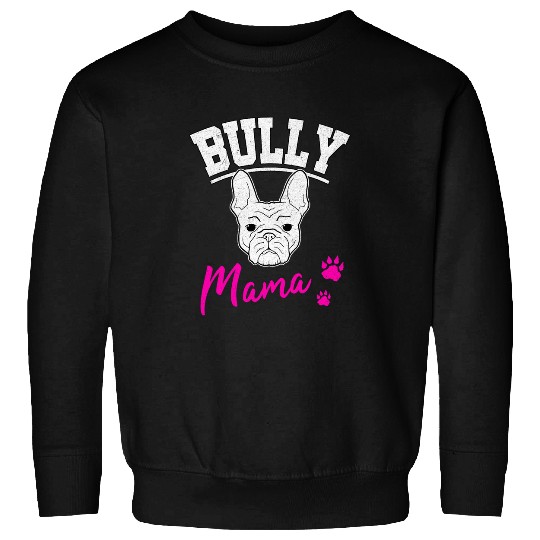 French Bulldog Pet Womens Bully Mama Frenchie Lady French Bulldog Sweatshirts