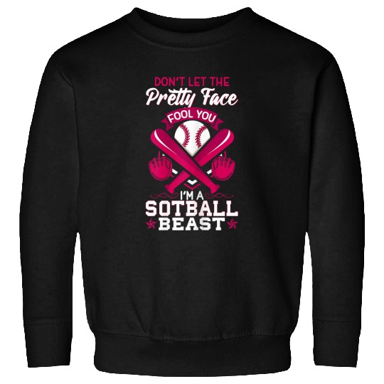 Sport Softball Dont Let The Pretty Face Fool You Softball Beauty Beast Sweatshirts