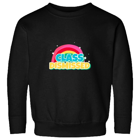 Teacher Student Happy Last Day Of School Class Dismissed 2 Sweatshirts