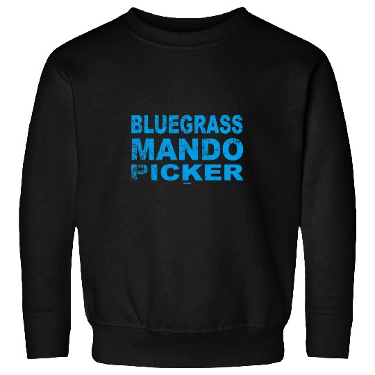 Funny Mandolin Bluegrass Mando Picker Blue Grass Mandolin players Sweatshirts