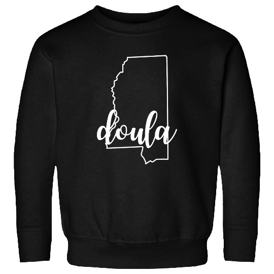 Mississippi Doula Gift homes Birth Postpartum Midwife Apparel Sweatshirts