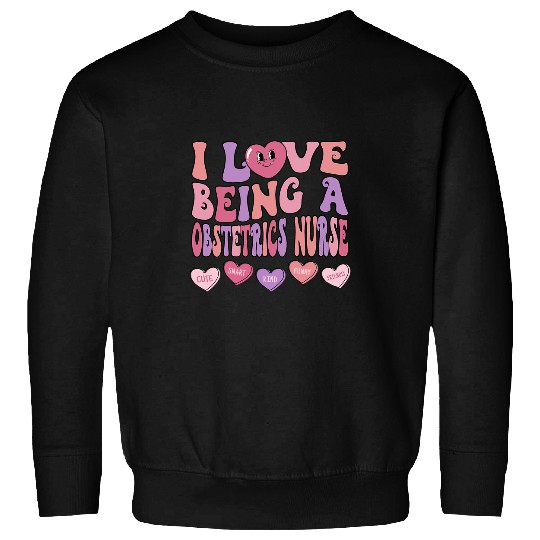 I Love Being An Obstetrics nurses Valentines Day Women nurses Sweatshirts