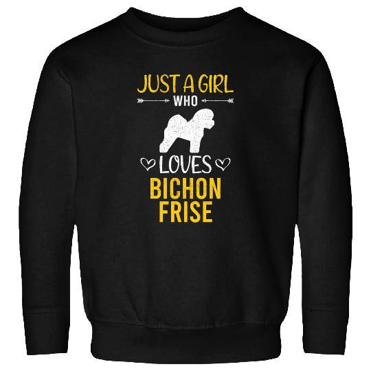 Bichon Pet Frise Just A Girl Who Loves Bichon Frise 1 Sweatshirts