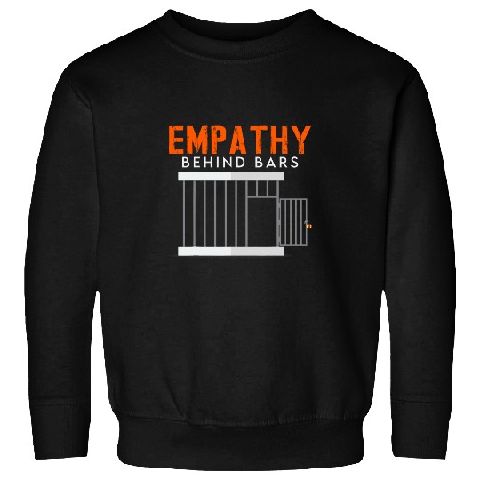 Empathy Behind Bars medicals Prison Jail nurses Sweatshirts