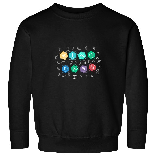 Science Teacher Chemistry Element Periodic Table School Sweatshirts