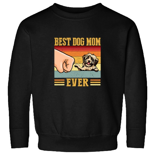 Havanese Pet Mom bests Dog Mom Ever Sweatshirts