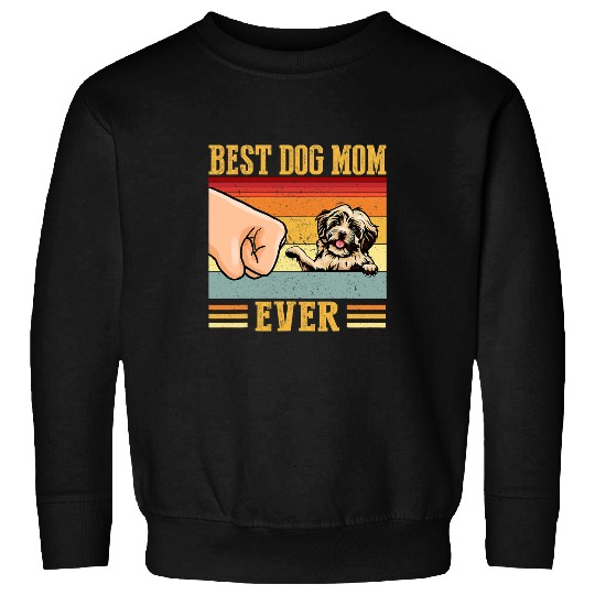 Havanese Pet Mom bests Dog Mom Ever Sweatshirts