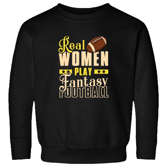 Sport American Football Real Woman Play Fantasy Football Sweatshirts