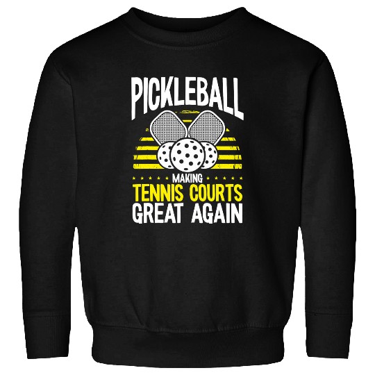 Sport Pickleball Making Tennis Courts Great Again Pickleball 8 Sweatshirts