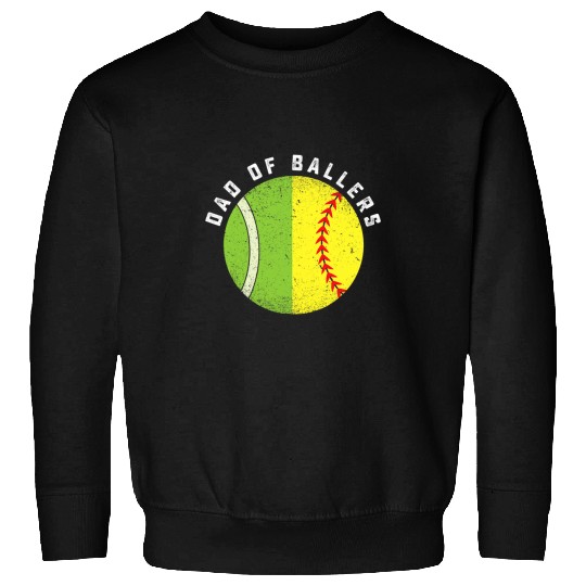 Sport Tennis Cool Dad of Ballers Tennis Player Son Softball Daughter Team Sweatshirts
