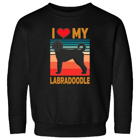 Labradoodle Pet I Love My Labradoodle Dog Poodle Labrador Mix Poodle Sweatshirts