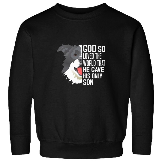 Border Collie Pet John 3 16 Christian Border Collie Men Women Kids Bible Sweatshirts