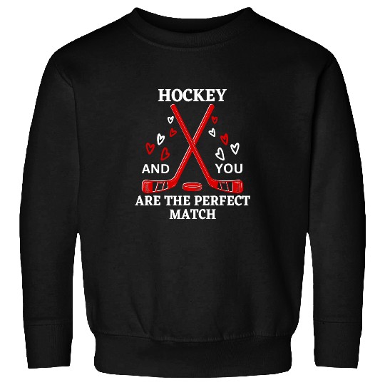 Sport Hockey Valentines Day Hockey Funny romance saying Men Women Sweatshirts
