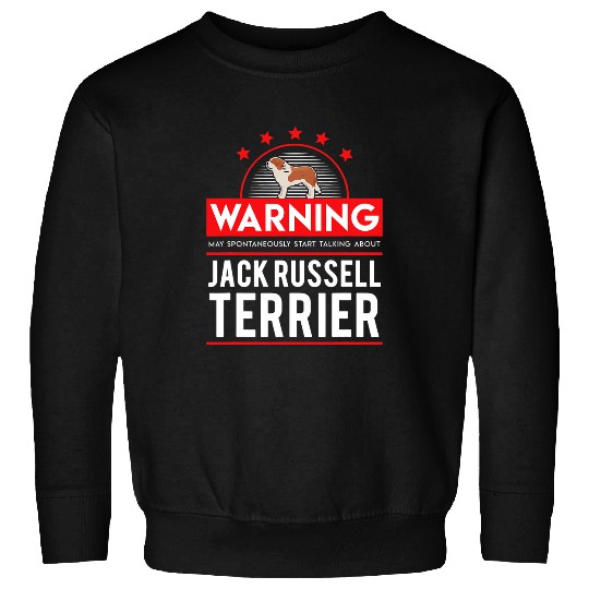 Jack Russell Pet Warning May Spontaneously Start Talking Jack Russel Terrier Sweatshirts