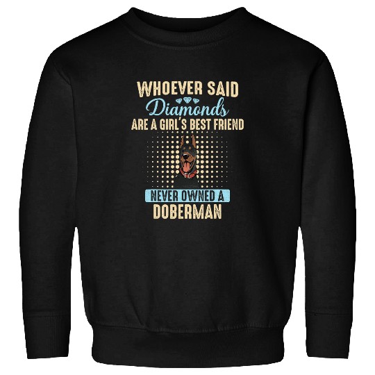 Doberman Pet Pinscher Dog bests Friend Sweatshirts