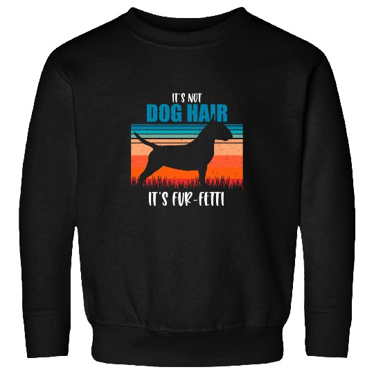 Bull Terrier Pet Its Not Dog Hair Its FurFetti Bull Terrier Retro Sweatshirts