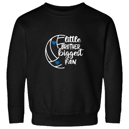 Sport Volleyball Little Brother Biggest Fan Volleyball Design Sweatshirts