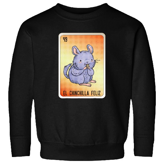 Chinchilla Mammal El Chinchilla Feliz Mexican Slang Chicano Bingo Cards Sweatshirts