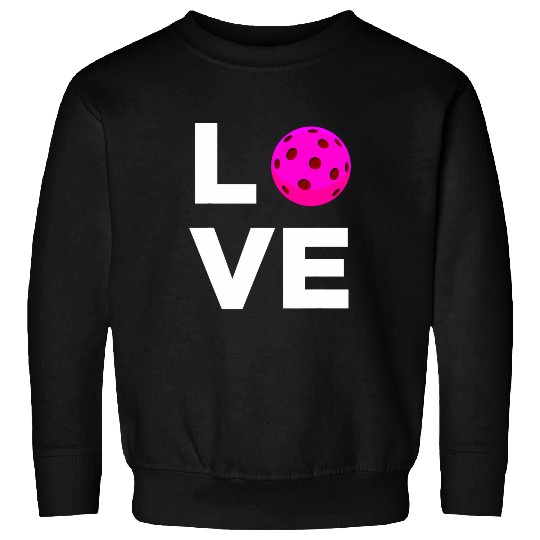 Sport Pickleball Funny I Love Pickleball MensWomens Pickle Ball Dink Sweatshirts
