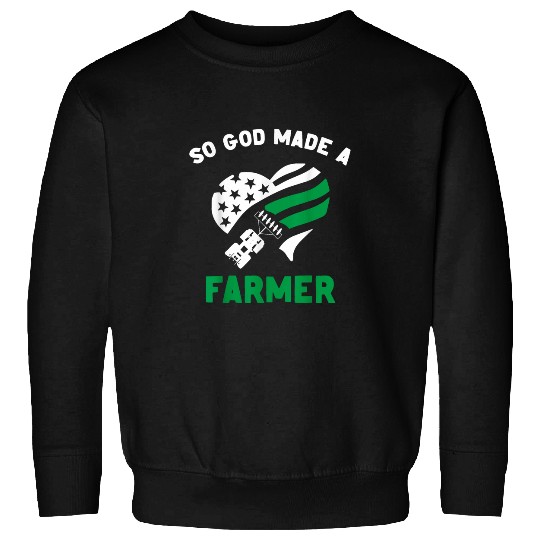 So God Made A Farmer Farming Farmer Sweatshirts