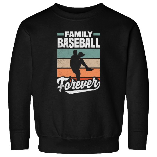 Sport Baseball Family Baseball Forever Fathers Day Dad Sweatshirts