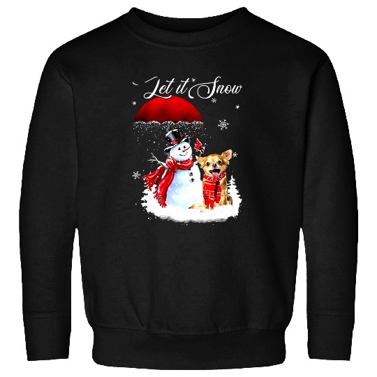 Chihuahua Pet Let It Snow Chihuahua And Snowman Merry Christmas xmass 485 Sweatshirts