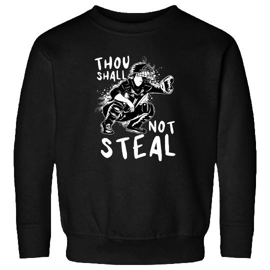 Sport Softball Thou Shall Not Steal Softball Team Sport Player Pitcher Ball Sweatshirts