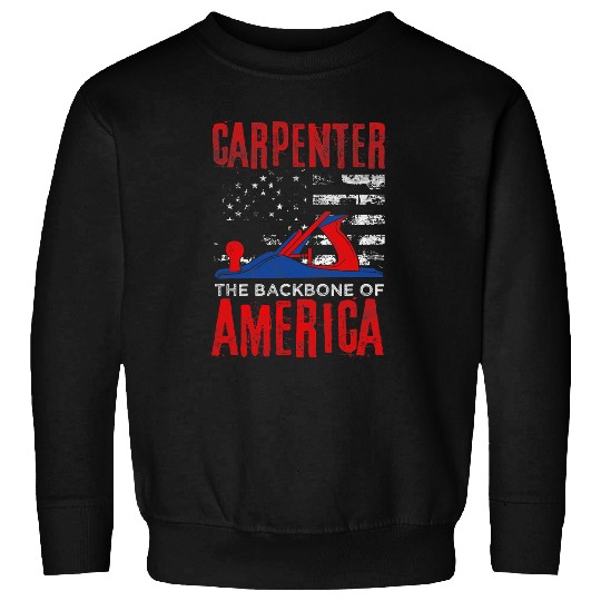 Carpenters The Backbone Of America Labor Day Union Worker Sweatshirts