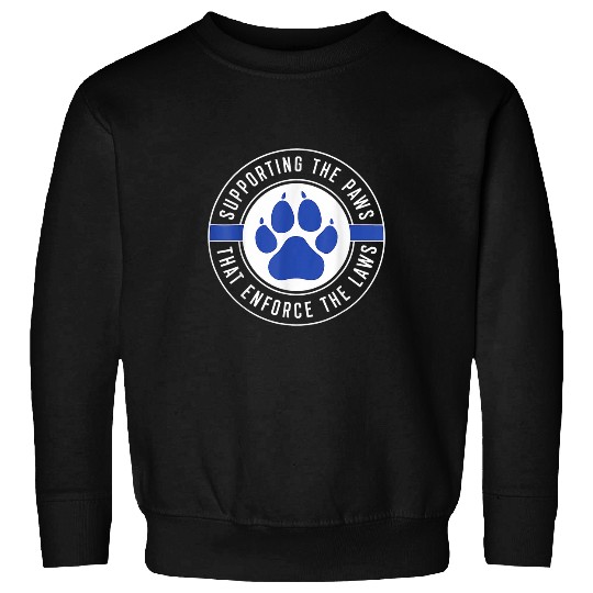 K9 Pet Police Officer Support Law Enforcement Sweatshirts