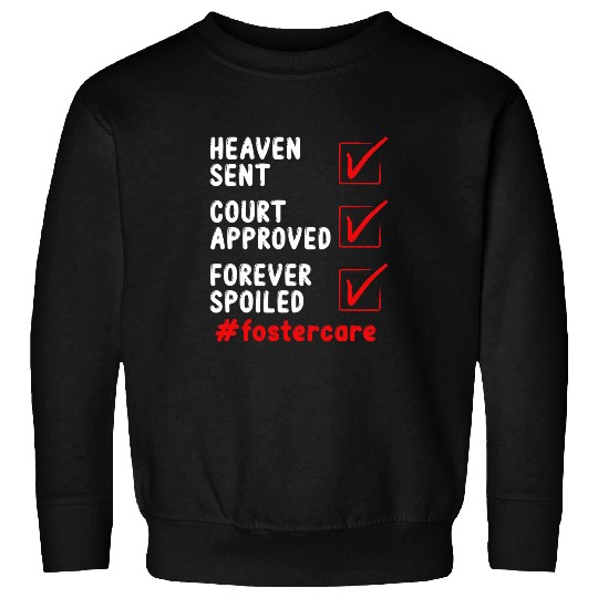 foster care adpotion family love foster mom foster dad Sweatshirts