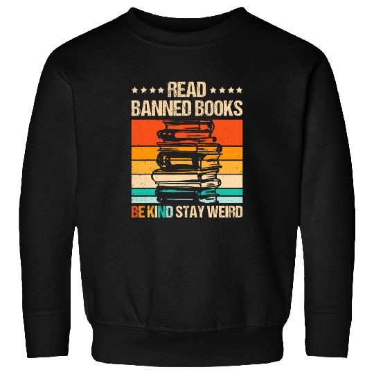 Read Banned Books Be Kind Stay Weird 27 Sweatshirts