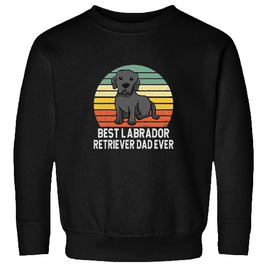 Labrador Pet bests Labrador Retriever Dad Ever Funny Dad Labrador Dog Papa Sweatshirts