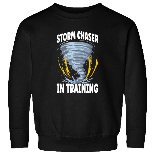 Tornado Chaser Meteorologist Storm Chasing Storm Hunter 21 Sweatshirts