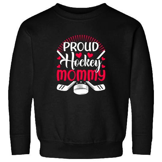 Sport Hockey Womens Proud Ice Hockey Mommy Of An Ice Hockey Player Mothers Day Sweatshirts