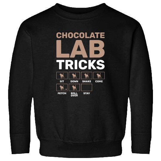 Labrador Pet Chocolate Lab Tricks Black Sweatshirts