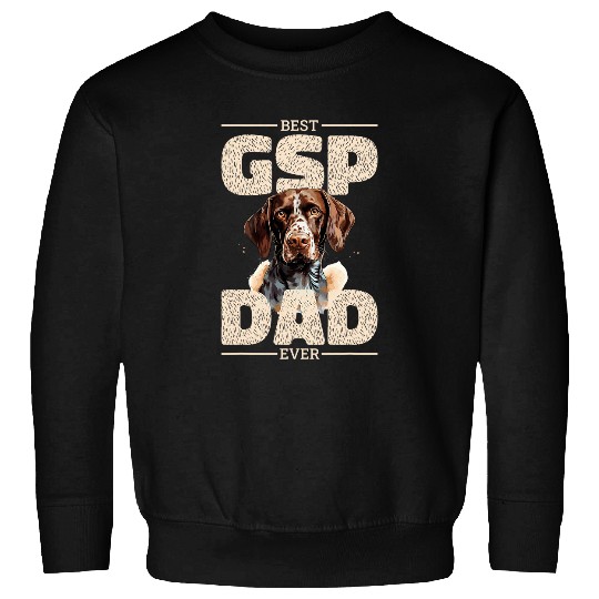 German Shorthaired Pet bests GSP Dad Ever 2 Sweatshirts