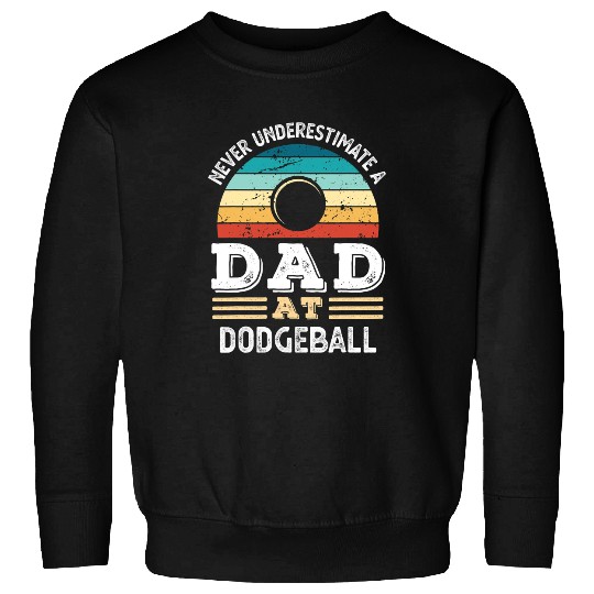 Sport Dodgeball Mens Funny Dad at Dodgeball Fathers Day Mens Sweatshirts