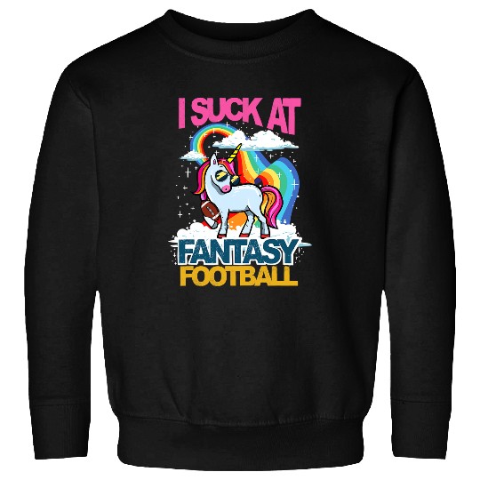 Sport American Football Lover Pony I Suck At Fantasy Football Unicorns Rainbow Loser 80 Sweatshirts