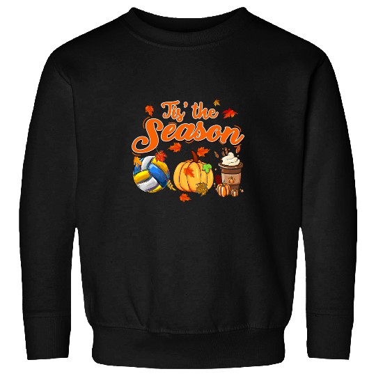Sport Volleyball Tis The Season Pumpkin Leaf Latte Fall Volleyball 2 Sweatshirts