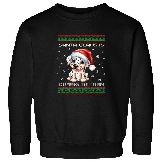 Dalmatian Pet Santa Is Coming To Town Fun xmass Ugly Christmas Sweatshirts