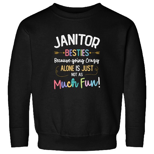 Funny School Custodians Matching Janitor Besties Sweatshirts